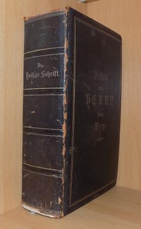   Die Bibel oder die ganze Heilige Schrift - des Alten und Neuen Testaments nach der deutschen Übersetzung D. Martin Luthers. 