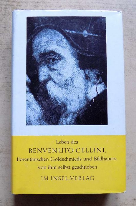 Goethe, Johann Wolfgang von  Leben des Benvenuto Cellini florentinischen Goldschmieds und Bildhauers. 
