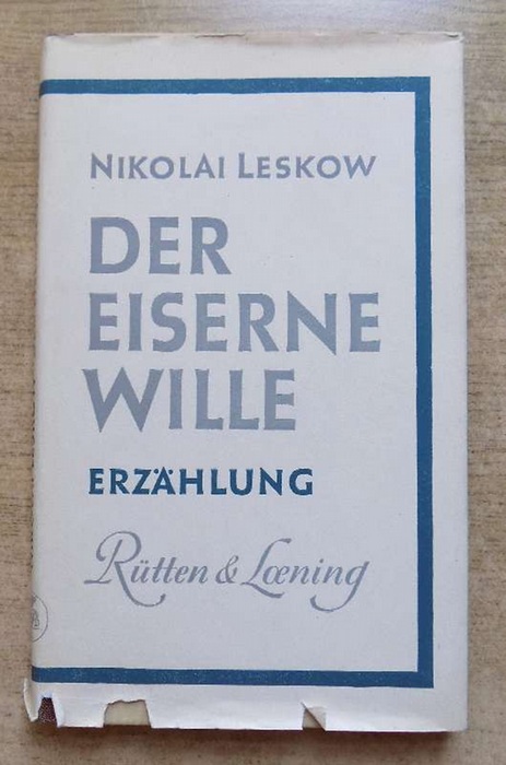 Leskow, Nikolai  Der eiserne Wille. 