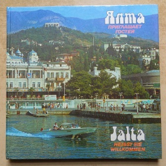   Jalta heisst sie willkommen - Bildband in deutscher und russischer Sprache. 