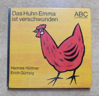 Hüttner, Hannes  Das Huhn Emma ist verschwunden. 