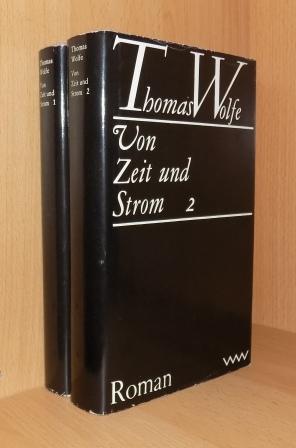 Wolfe, Thomas  Von Zeit und Strom - Eine Legende vom Hunger des Menschen in der Jugend. 