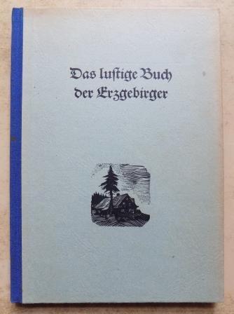 Saafnlob  Das lustige Buch der Erzgebirger. 