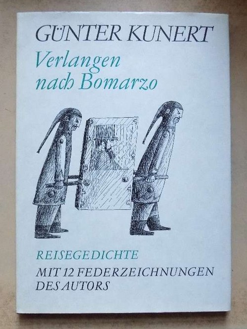 Kunert, Günter  Verlangen nach Bomarzo - Reisegedichte. 