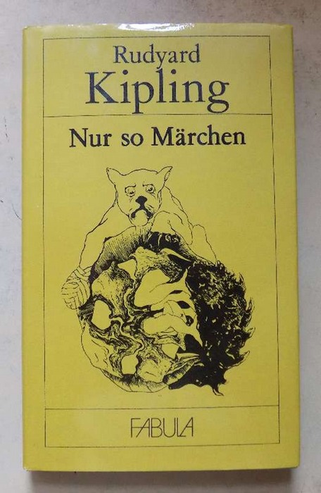 Kipling, Rudyard  Nur so Märchen. 