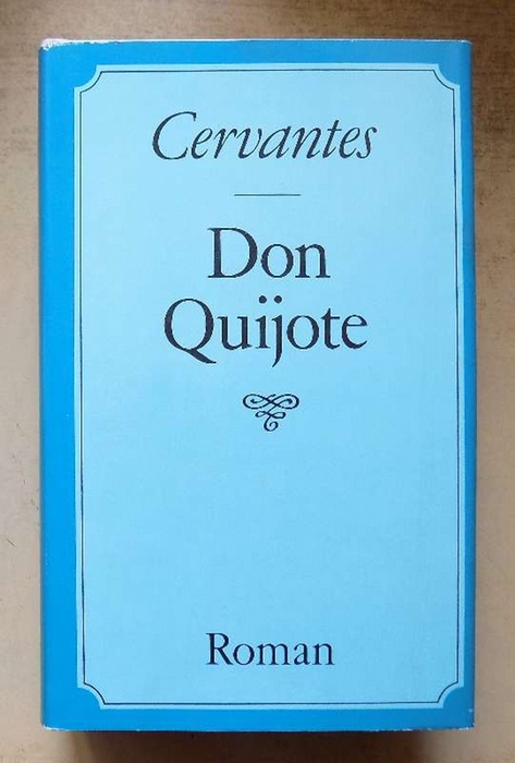 Saavedra, Miguel de Cervantes  Don Quijote - Roman. 