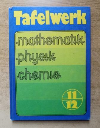 Martin, Karlheinz; Lothar Meyer und Klaus Sommer  Tafelwerk Mathematik - Physik - Chemie - Zahlentafeln, Wertetabellen und Formeln für die Klassen 11 bis 12. 