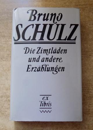 Schulz, Bruno  Die Zimtläden und andere Erzählungen. 