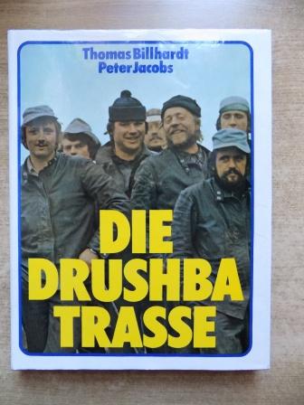 Jacobs, Peter  Die Drushba-Trasse. 