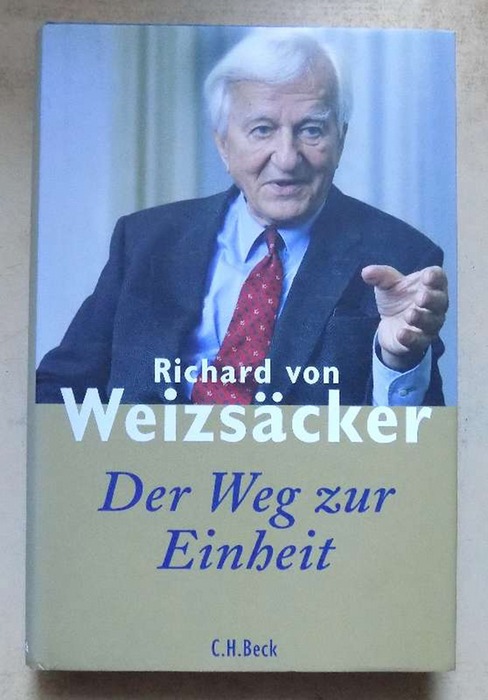 Weizsäcker, Richard von  Der Weg zur Einheit. 