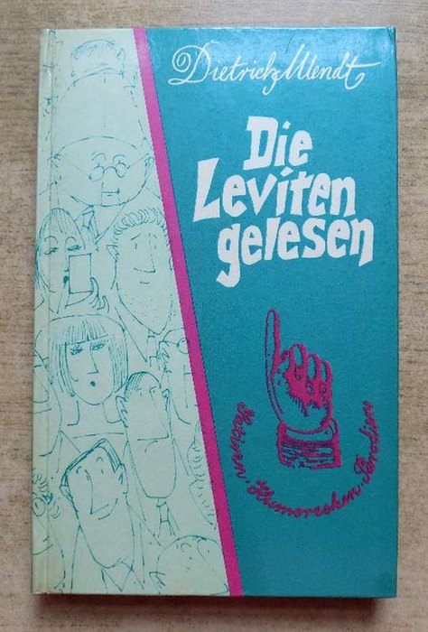 Mendt, Dietrich  Die Leviten gelesen - Satiren, Humoresken, Parodien. 