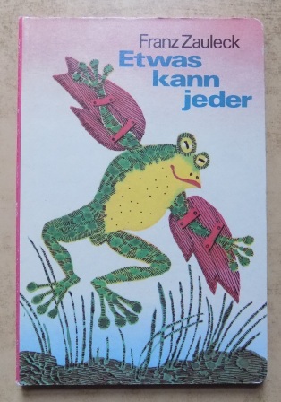 Zauleck, Franz  Etwas kann jeder - Pappbilderbuch für Kinder. 