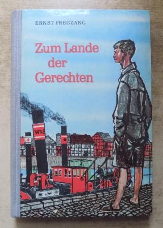 Preczang, Ernst  Zum Lande der Gerechten - Der Roman einer Kindheit. 