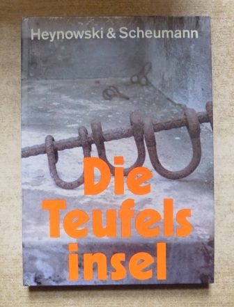 Heynowski, Walter und Gerhard Scheumann  Die Teufelsinsel. 