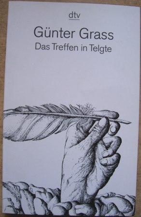Grass, Günter  Das Treffen in Telgte - Eine Erzählung und dreiundvierzig Gedichte aus dem Barock. 