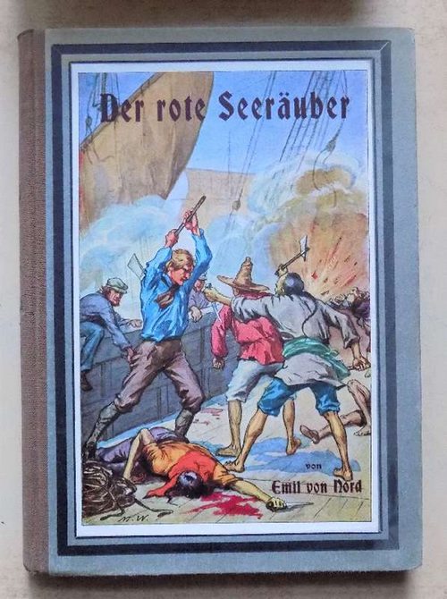 Nord, Emil von  Der rote Seeräuber und Auf dem Kriegspfade - Zwei Erzählungen für die Jugend. 