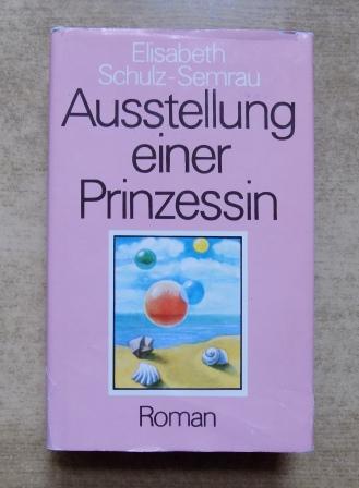 Schulz-Semrau, Elisabeth  Ausstellung einer Prinzessin. 