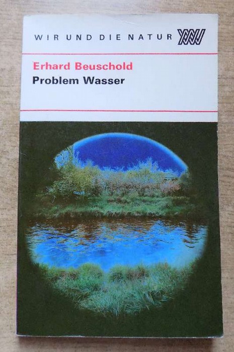 Beuschold, Erhard  Problem Wasser. 