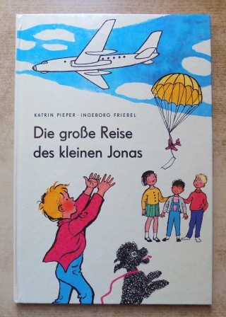 Pieper, Katrin  Die große Reise des kleinen Jonas - Eine Bilderbuchgeschichte. 