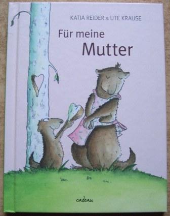 Reider, Katja  Für meine Mutter. 