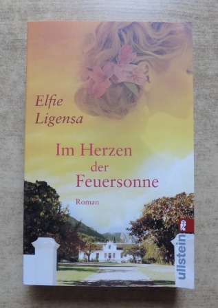 Ligensa, Elfie  Im Herzen der Feuersonne. 