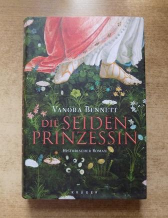 Bennett, Vanora  Die Seidenprinzessin - Historischer Roman. 