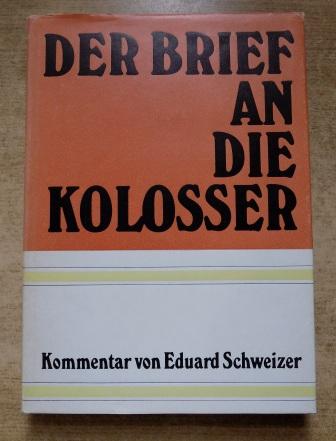 Schweizer, Eduard  Der Brief an die Kolosser. 