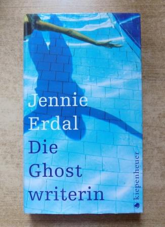 Erdal, Jennie  Die Ghostwriterin - Ich war sein Verstand und seine Stimme. 