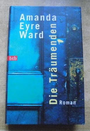 Ward, Amanda Eyre  Die Träumenden. 