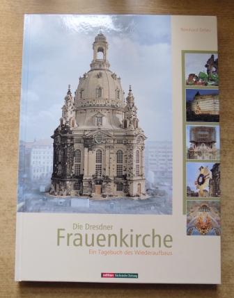 Delau, Reinhard  Die Dresdner Frauenkirche - Ein Tagebuch des Wiederaufbaus. 