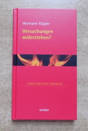 Kügler, Hermann  Versuchungen widerstehen. 