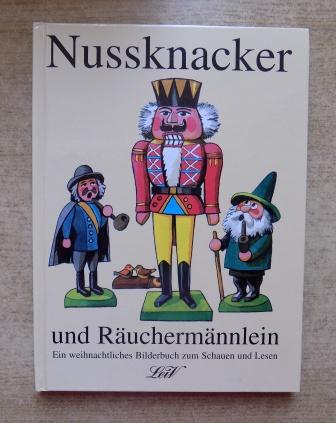   Nussknacker und Räuchermännlein - Geschichten aus dem erzgebirgischen Weihnachtsland. 