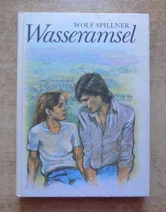 Spillner, Wolf  Wasseramsel - Die Geschichte von Ulla und Winfried. 