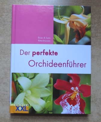 Rittershausen, Brian und Sara Rittershausen  Der perfekte Orchideenführer. 