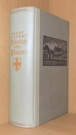 Wichert, Ernst  Heinrich von Plauen - Historischer Roman aus dem deutschen Osten. 