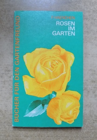 Haenchen, Fritz  Rosen im Garten. 