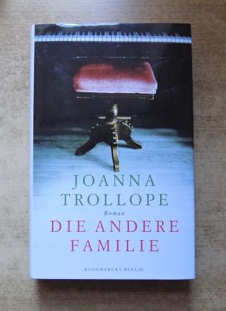 Trollope, Joanna  Die andere Familie. 