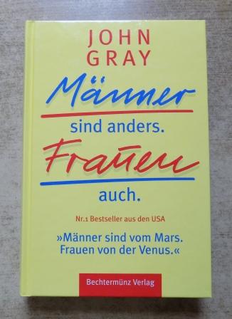 Gray, John  Männer sind anders - Frauen auch. 