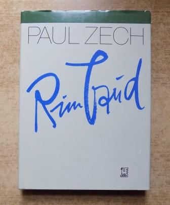 Zech, Paul  Rimbaud - Ein biographischer Essay und die szenische Ballade das trunkene Schiff. 