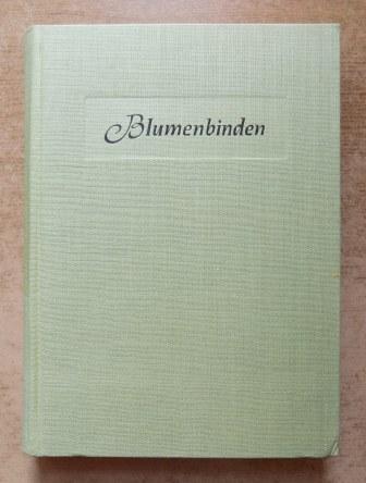 David, S.; K. H. Deutschmann und M. Freitag  Blumenbinden - Ein Fachbuch für Blumenbinder, Gärtner und Pflanzenliebhaber. 