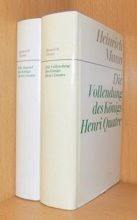 Mann, Heinrich  Die Jugend des Königs Henri Quartre - Die Vollendung des Königs Henri Quatre. 