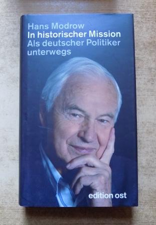 Modrow, Hans  In historischer Mission - Als deutscher Politiker unterwegs. 