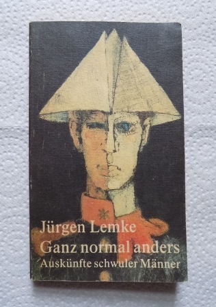 Lemke, Jürgen  Ganz normal anders - Auskünfte schwuler Männer. 