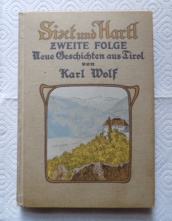 Wolf, Karl  Sixt und Hartl - Neue Geschichten aus Tirol. 