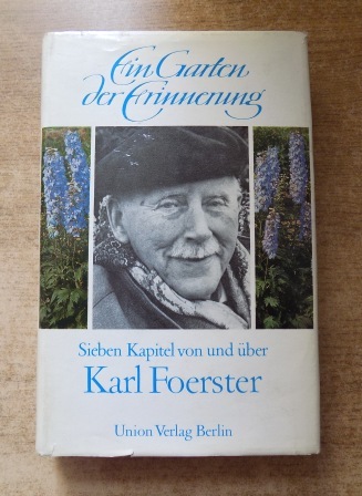 Foerster, Karl  Ein Garten der Erinnerung - Sieben Kapitel. 