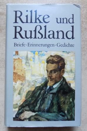 Asadowski, Konstantin (Hrg.)  Rilke und Rußland - Briefe, Erinnerungen, Gedichte. 