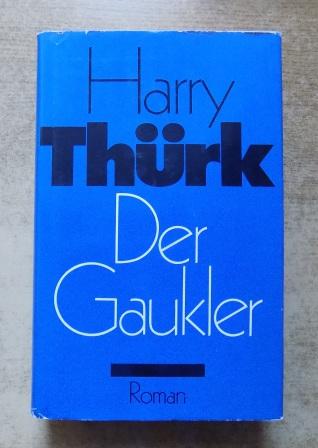 Thürk, Harry  Der Gaukler. 