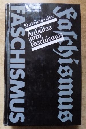 Gossweiler, Kurt  Aufsätze zum Faschismus. 