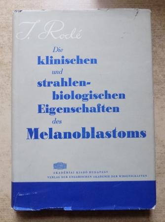 Rode, Ivan  Die klinischen und strahlenbiologischen Eigenschaften des Melanoblastoms. 