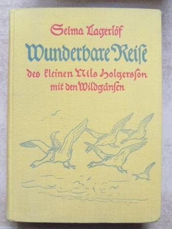 Lagerlöf, Selma  Wunderbare Reise des kleinen Nils Holgerson mit den Wildgänsen. 